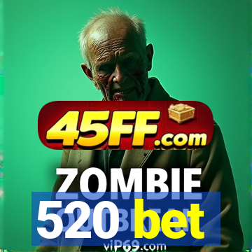 520 bet